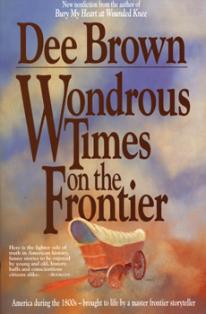 Paperback Wondrous Times on the Frontier Book