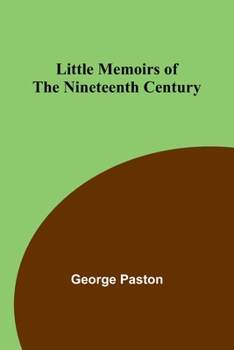 Paperback Little Memoirs of the Nineteenth Century Book