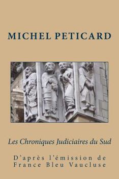 Paperback Les Chroniques Judiciaires du Sud [French] Book