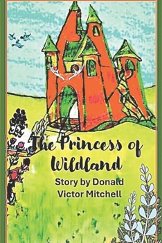 Paperback The Princess of Wildland: Fantasy Adventure Nature Series Book