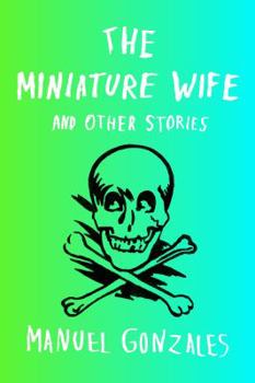 Hardcover The Miniature Wife: and Other Stories Book
