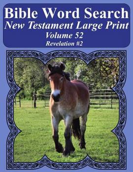 Bible Word Search New Testament Large Print Volume 52: Revelation #2