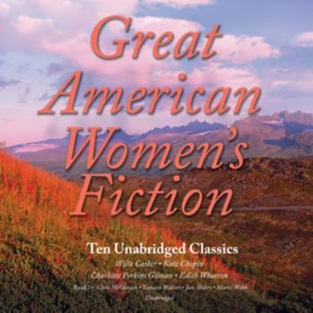 Audio CD Great American Women's Fiction: Ten Unabridged Classics Book