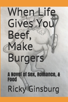 Paperback When Life Gives You Beef, Make Burgers Book