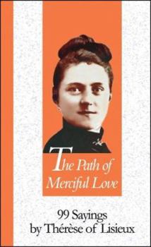 Paperback The Path of Merciful Love: 99 Sayings Book