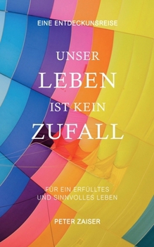 Paperback Unser Leben ist kein Zufall: Für ein erfülltes und sinnvolles Leben [German] Book