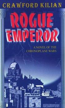 Paperback Rogue Emperor: A Novel of the Chronoplane Wars Book
