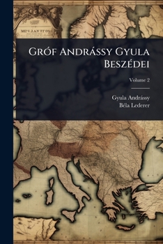 Paperback GrÃ3f Andràssy Gyula BeszÃ(c)dei [Hungarian] Book