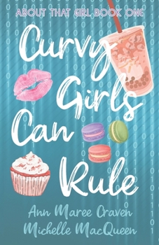 Paperback Curvy Girls Can Rule: A Young Adult Best Friends to Lovers Romance Book