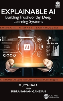 Hardcover Explainable AI: Building Trustworthy Deep Learning Systems Book