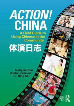 Paperback Action! China: A Field Guide to Using Chinese in the Community Book