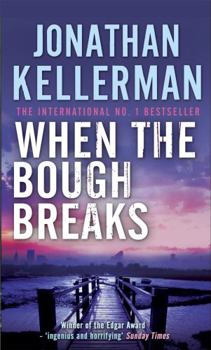 When the Bough Breaks - Book #1 of the Alex Delaware