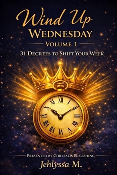Paperback Wind Up Wednesday: 31 Decrees to Shift Your Week Book
