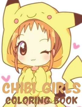 Paperback Chibi Girls Coloring Book: For Kids with Cute Lovable Kawaii Characters Book