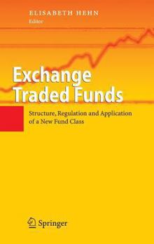 Hardcover Exchange Traded Funds: Structure, Regulation and Application of a New Fund Class Book