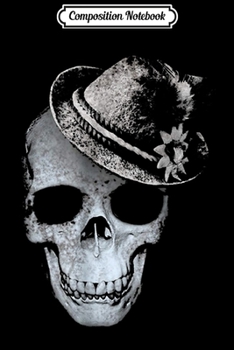 Composition Notebook: Octoberfest 2018 - Funny German Skull Hat Costume  Journal/Notebook Blank Lined Ruled 6x9 100 Pages