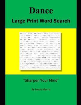 Paperback Dance Large Print Word Search: Sharpen Your Mind [Large Print] Book