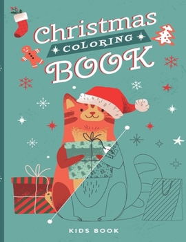 Christmas Coloring Book: Fun Children's Christmas Gift or Present for Toddlers & Kids - Beautiful Pages to Color with Santa Claus