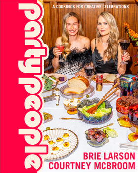 Hardcover Party People: A Cookbook for Creative Celebrations Book