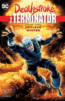 Paperback Deathstroke, the Terminator Vol. 3: Nuclear Winter Book