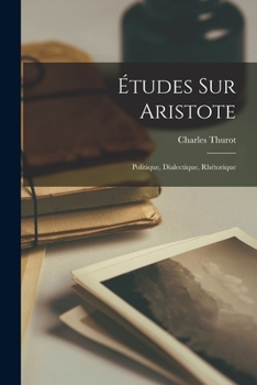 Paperback Études sur Aristote: Politique, Dialectique, Rhétorique [Latin] Book