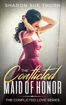 Paperback The Conflicted Maid of Honor Book