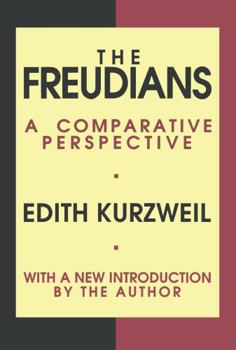 The Freudians: A Comparative Perspective (Psychiatry and Social Psychology Series)