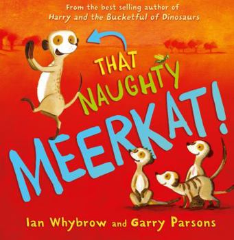 That Naughty Meerkat! - Book  of the Meerkat Madness