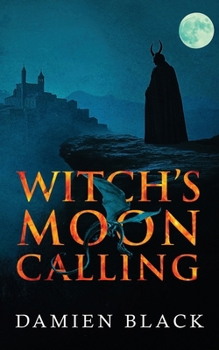 Paperback Witch's Moon Calling: A Dark Fantasy Epic Book