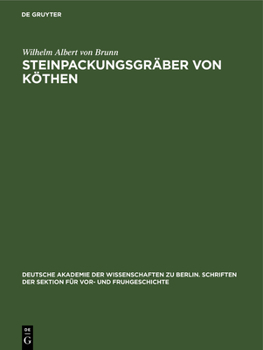 Hardcover Steinpackungsgräber Von Köthen: Ein Beitrag Zur Kultur Des Bronzezeit Mitteldeutschlands [German] Book