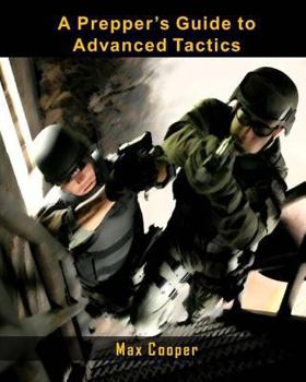 Paperback A Prepper's Guide to Advanced Tactics Book