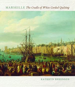 Paperback Marseille: The Cradle of White Corded Quilting Book
