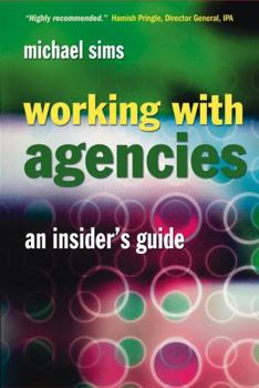 Hardcover Working with Agencies: An Insider's Guide Book