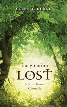 Paperback Imagination Lost: A Leprechaun's Chronicle Book