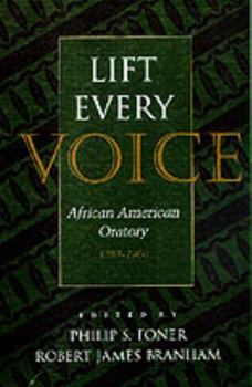 Lift Every Voice: African American Oratory, 1787-1901 (Studies Rhetoric & Communicati) - Book  of the Studies in Rhetoric and Communication