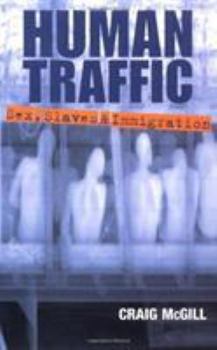 Paperback Human Traffic: Sex, Slaves & Immigration Book