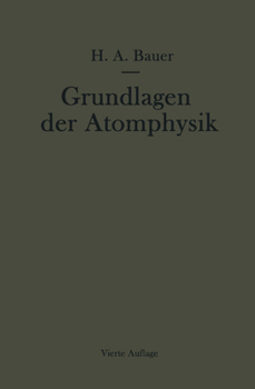 Paperback Grundlagen Der Atomphysik: Eine Einführung in Das Studium Der Wellenmechanik Und Quantenstatistik [German] Book