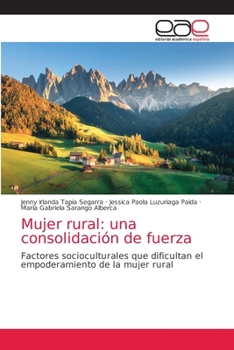 Paperback Mujer rural: una consolidación de fuerza [Spanish] Book