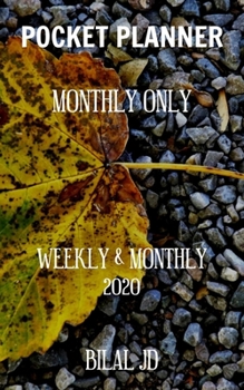 Pocket Planner Monthly Only: WEEKLY MONTHLY PLANNER 2020: 2020 CALENDAR: JAN 1st - DEC 31