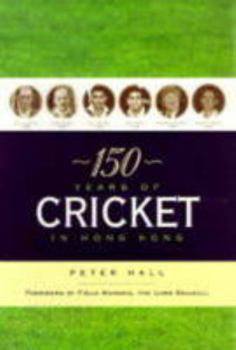 Hardcover 150 Years of Cricket in Hong Kong Book