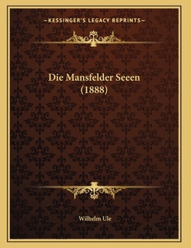 Paperback Die Mansfelder Seeen (1888) [German] Book