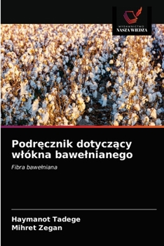 Paperback Podr&#281;cznik dotycz&#261;cy wlókna bawelnianego [Polish] Book