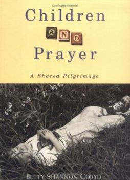 Paperback Children and Prayer: A Shared Pilgrimage Book