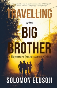 Paperback Travelling with Big Brother: A Reporter's Junket in China Book