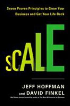 Hardcover Scale: Seven Proven Principles to Grow Your Business and Get Your Life Back Book
