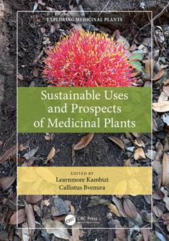 Hardcover Sustainable Uses and Prospects of Medicinal Plants Book