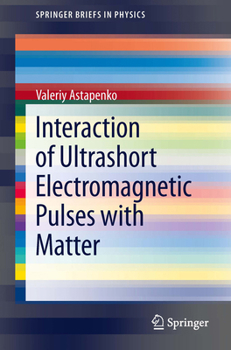 Paperback Interaction of Ultrashort Electromagnetic Pulses with Matter Book