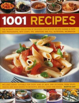 Hardcover 1001 Recipes: The Ultimate Cook's Collection of Delicious Step-By-Step Recipes Shown in Over 1000 Photographs, with Cook's Tips, Var Book