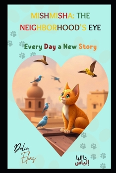 Mishmisha: The Neighborhood's Eye: Every Day a New Story