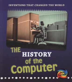 Paperback The History of the Computer (Inventions That Changed the World) Book